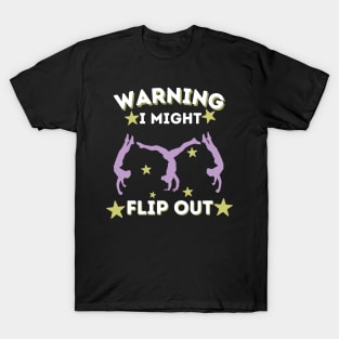 Cartwheel Warning I Might Flip Out T-Shirt